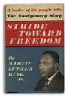(CIVIL RIGHTS.) KING, MARTIN LUTHER JR. Stride Toward Freedom, The Montgomery Story.